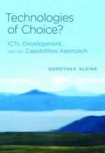 Technologies of Choice? – ICTs, development and the capabilities approach