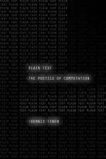 Plain Text: The Poetics of Computation