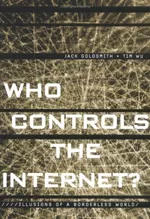 Who Controls the Internet?: Illusions of a Borderless World